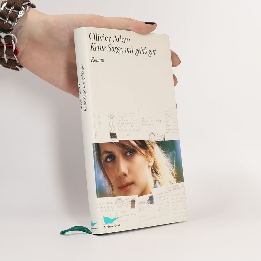Olivier Adam Keine Sorge, mir geht's gut
