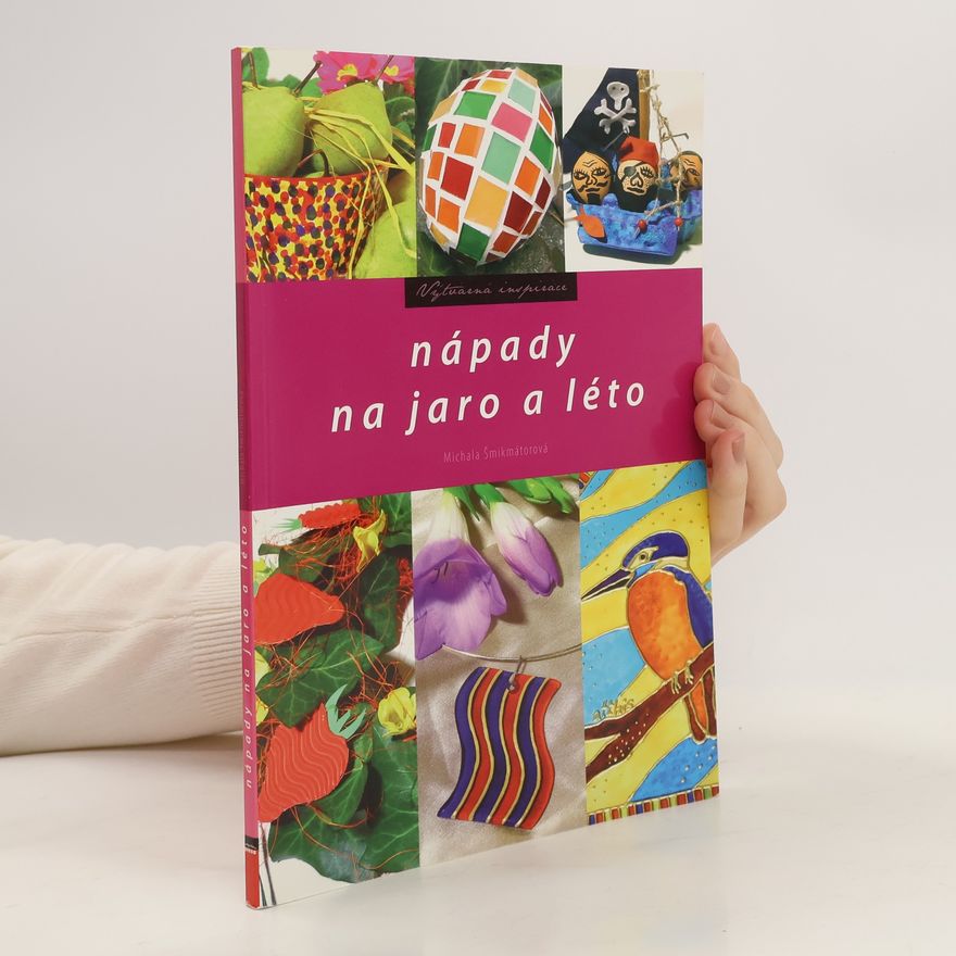 Michala Šmikmátorová Nápady na jaro a léto