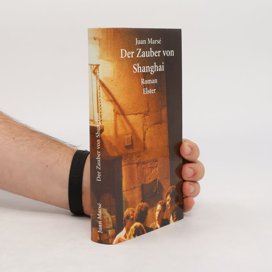 Juan Marsé Der Zauber von Shanghai