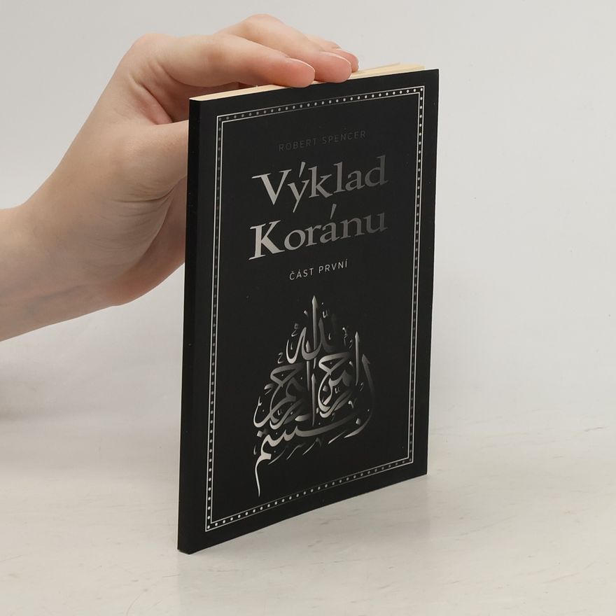 Robert Bruce Spencer Výklad Koránu – Část první