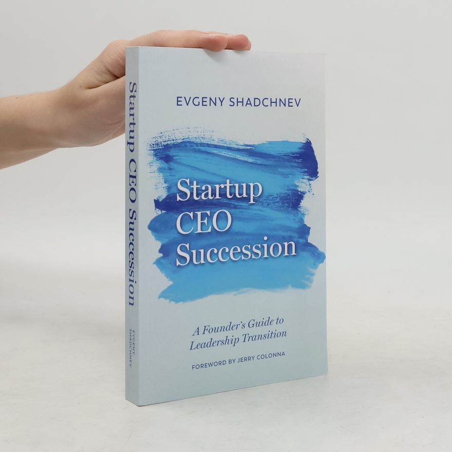 Evgeny Schadchnev Startup CEO Succession