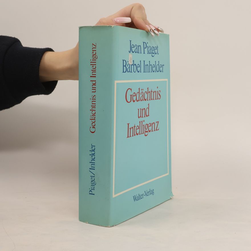 Jean Piaget Gedächtnis und Intelligenz