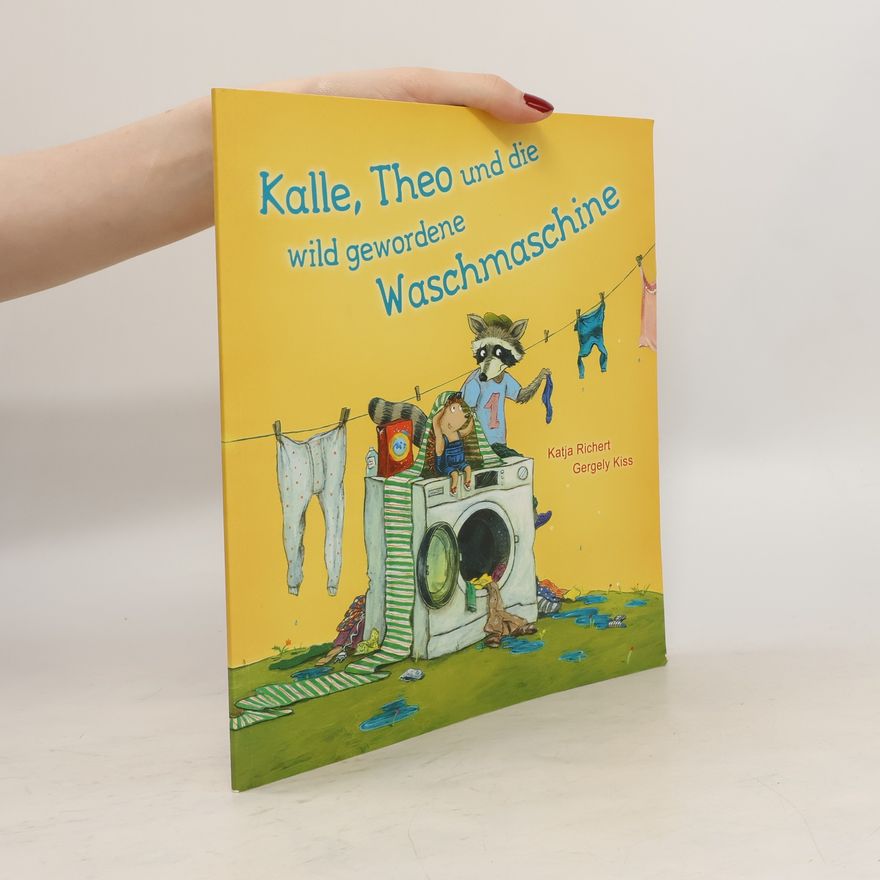Katja Richert Kalle, Theo und die wild gewordene Waschmaschine