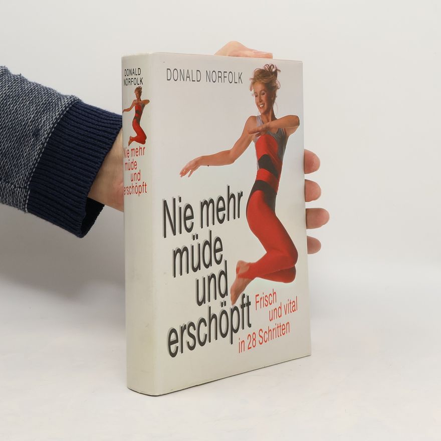 Donald Norfolk Nie mehr müde und erschöpft