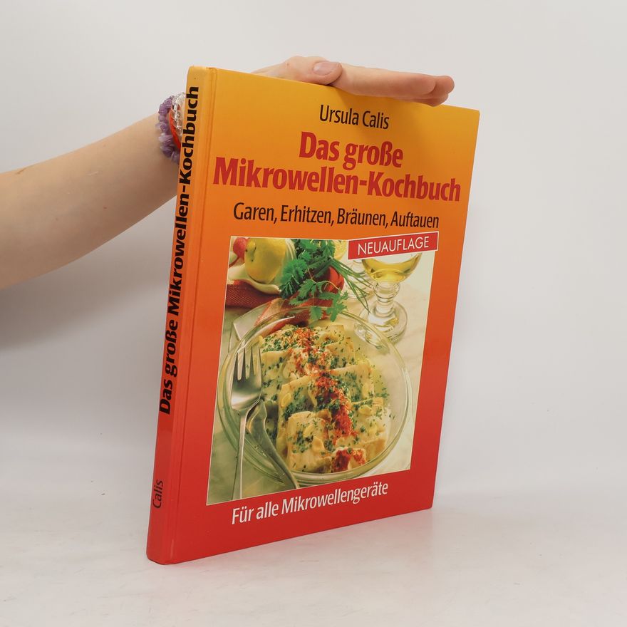 Ursula Calis Das große Mikrowelen-Kochbuch