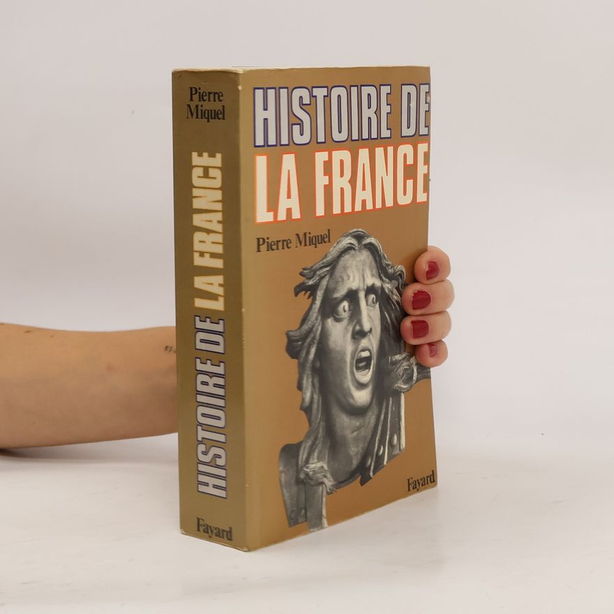Pierre Miquel Histoire de la France