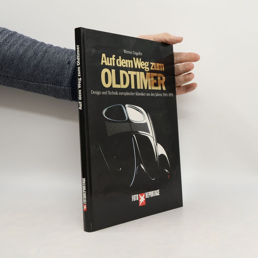 Werner Dageför Auf dem Weg zum Oldtimer