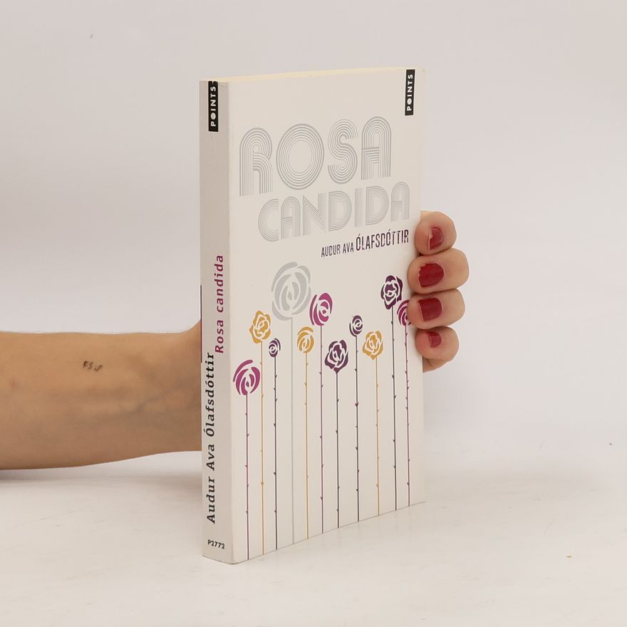 Auður Ava Ólafsdóttir Rosa Candida