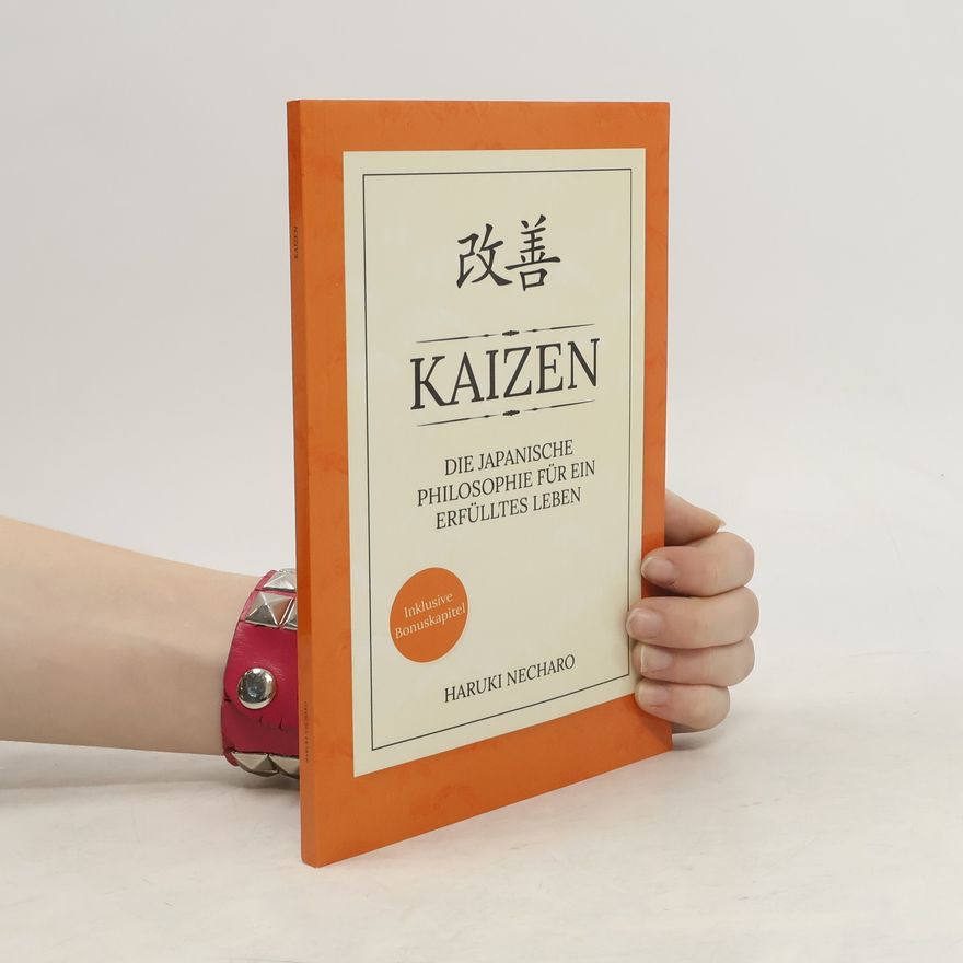 Haruki Necharo Kaizen - Die japanische Philosophie für ein erfülltes Leben