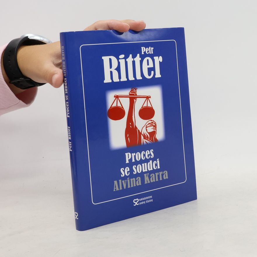 Petr Ritter Proces se soudci Alvina Karra