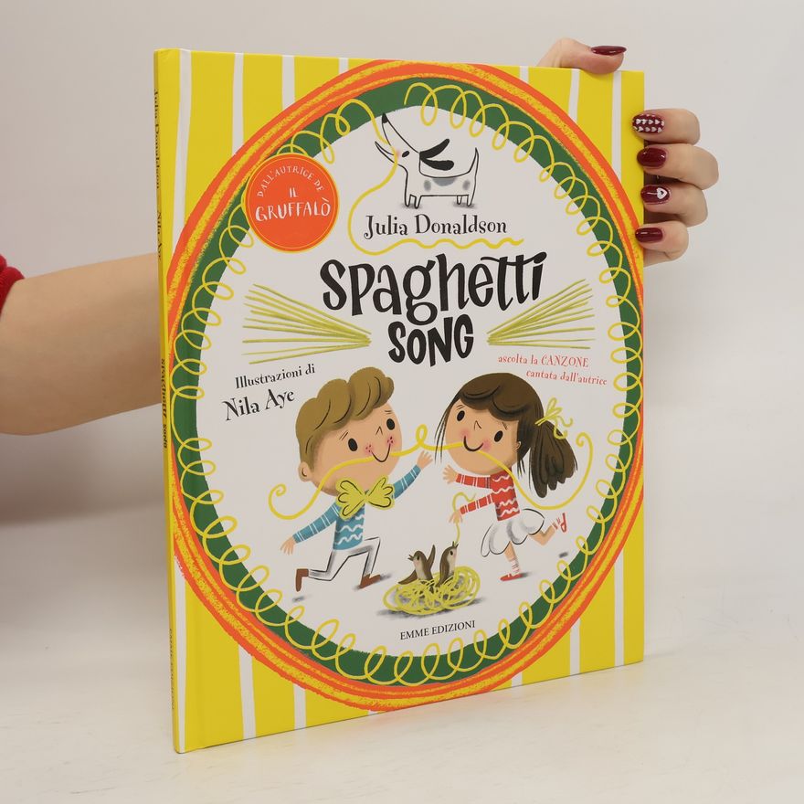 Julia Donaldson Spaghetti song. Ediz. a colori