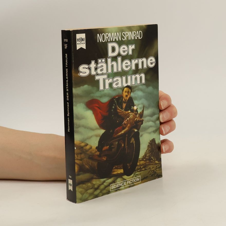 Norman Spinrad Der stählerne Traum
