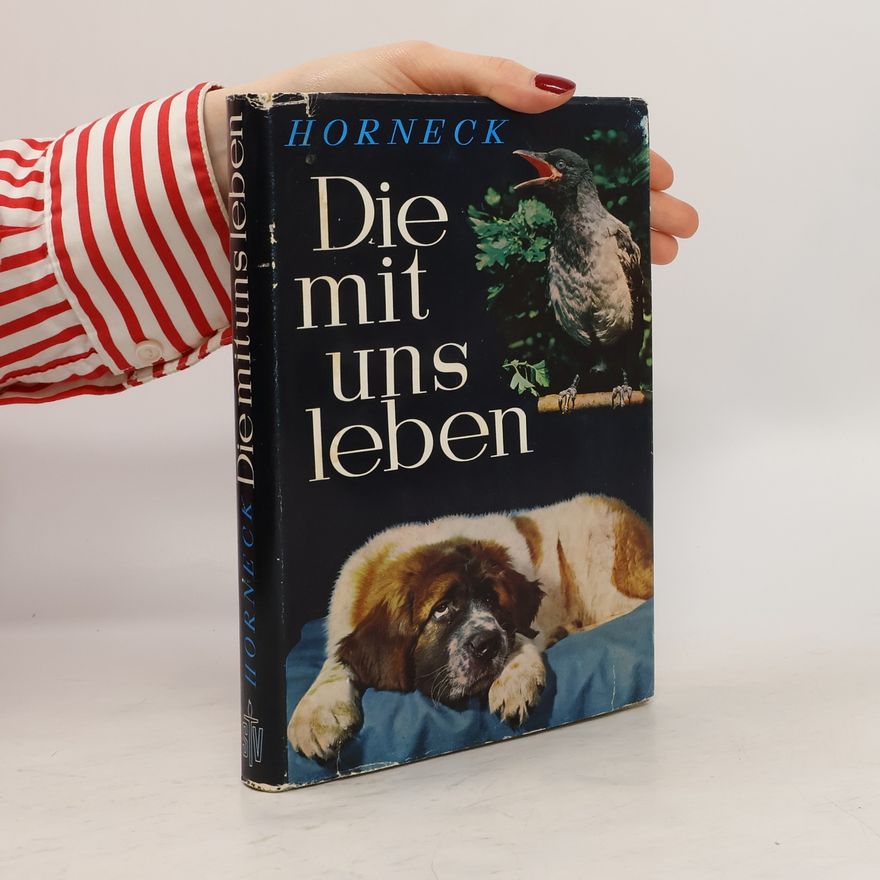 Heribert Horneck Die mit uns Leben
