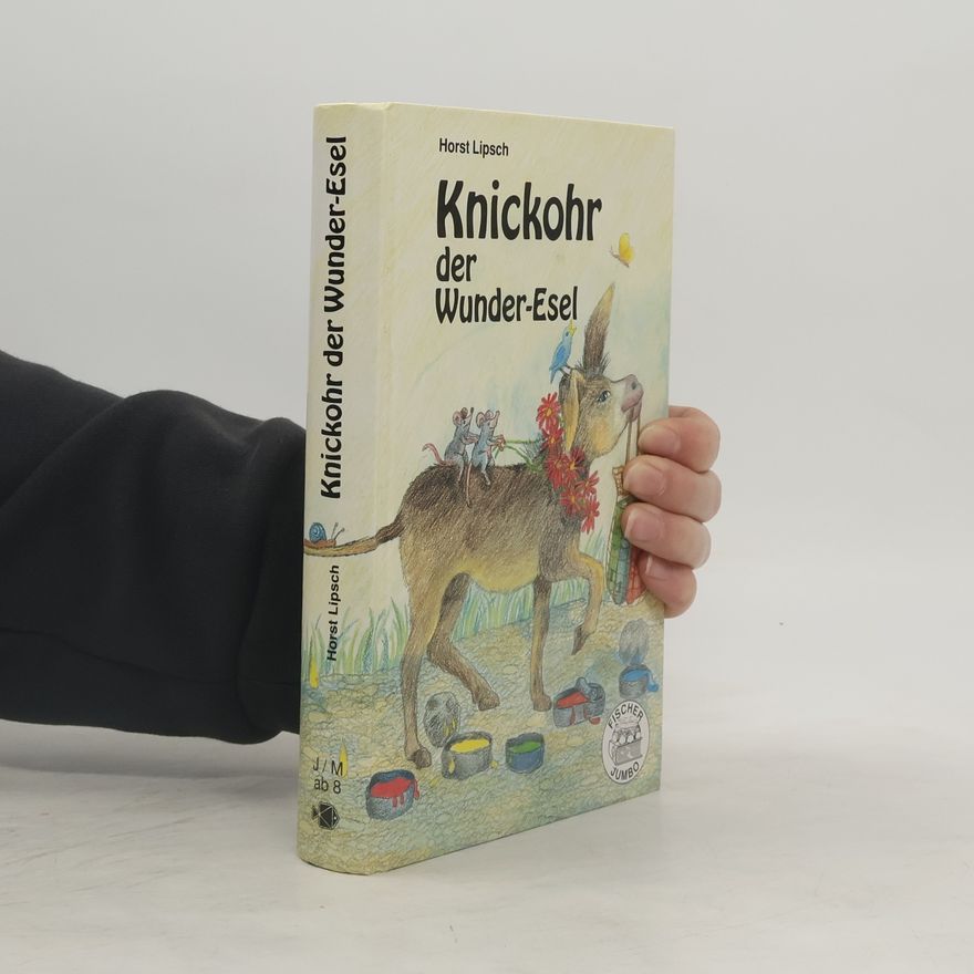 Horst Lipsch Knickohr der Wunder- Esel.
