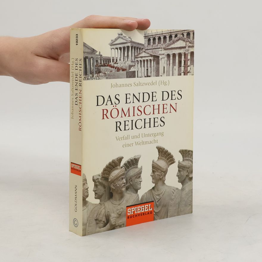Johannes Saltzwedel Das Ende des Römischen Reiches