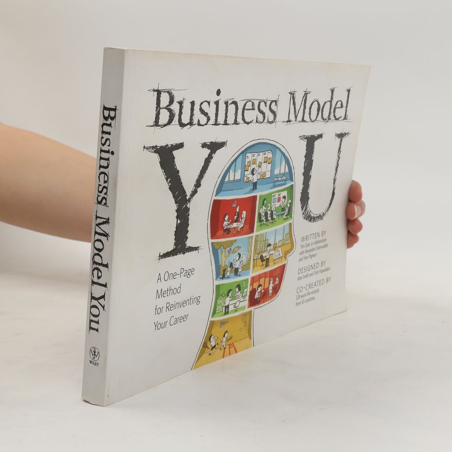 Tim Clark Business model you : a one-page method for reinventing your career