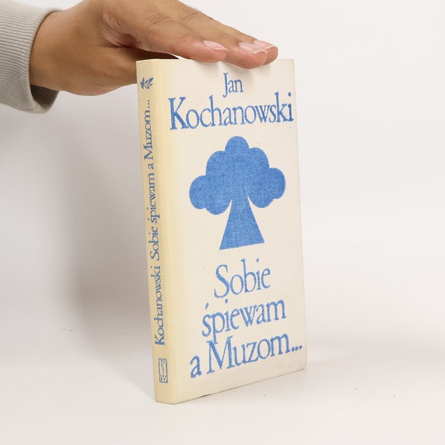 Jan Kochanowski Sobie śpiewam a Muzom