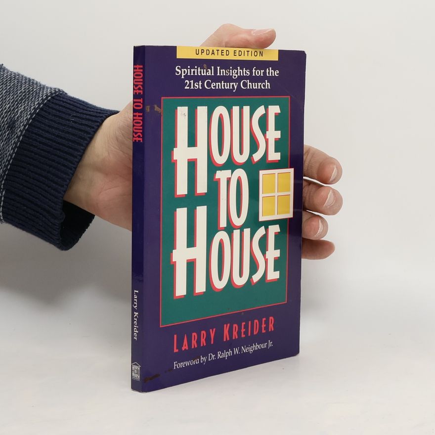 Larry Kreider House to House