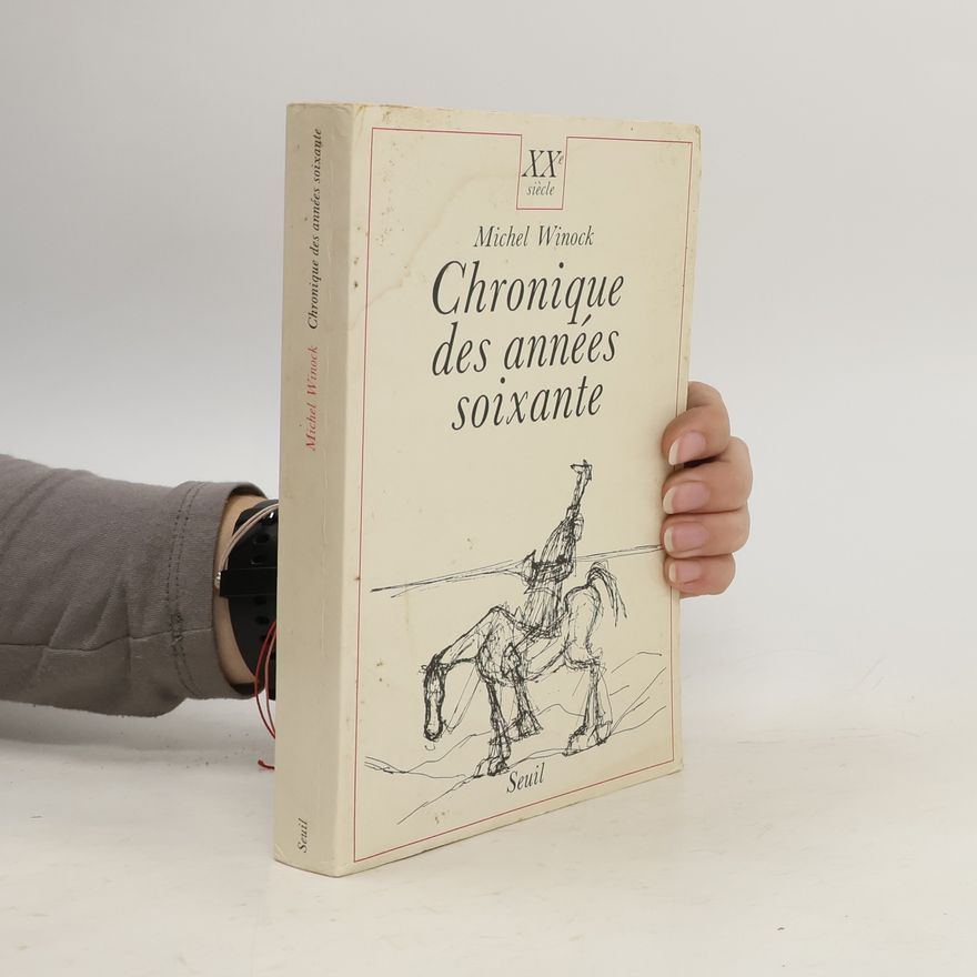 Michel Winock Chronique des années soixante
