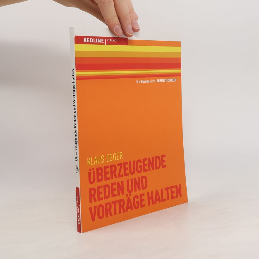 Klaus Egger Überzeugende Reden und Vorträge halten