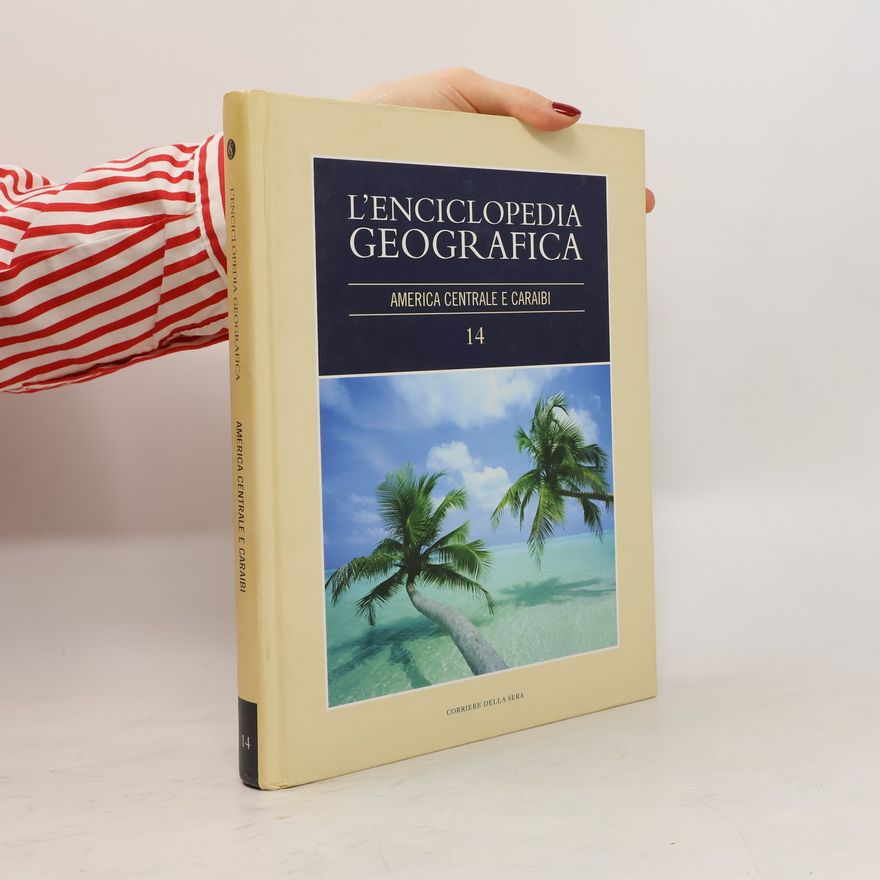 Various authors L'enciclopedia Geografica. 14 America centrale e Caraibi
