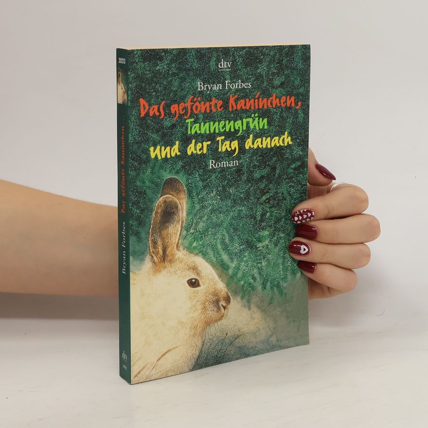 Bryan Forbes Das gefönte Kaninchen, Tannengrün und der Tag danach
