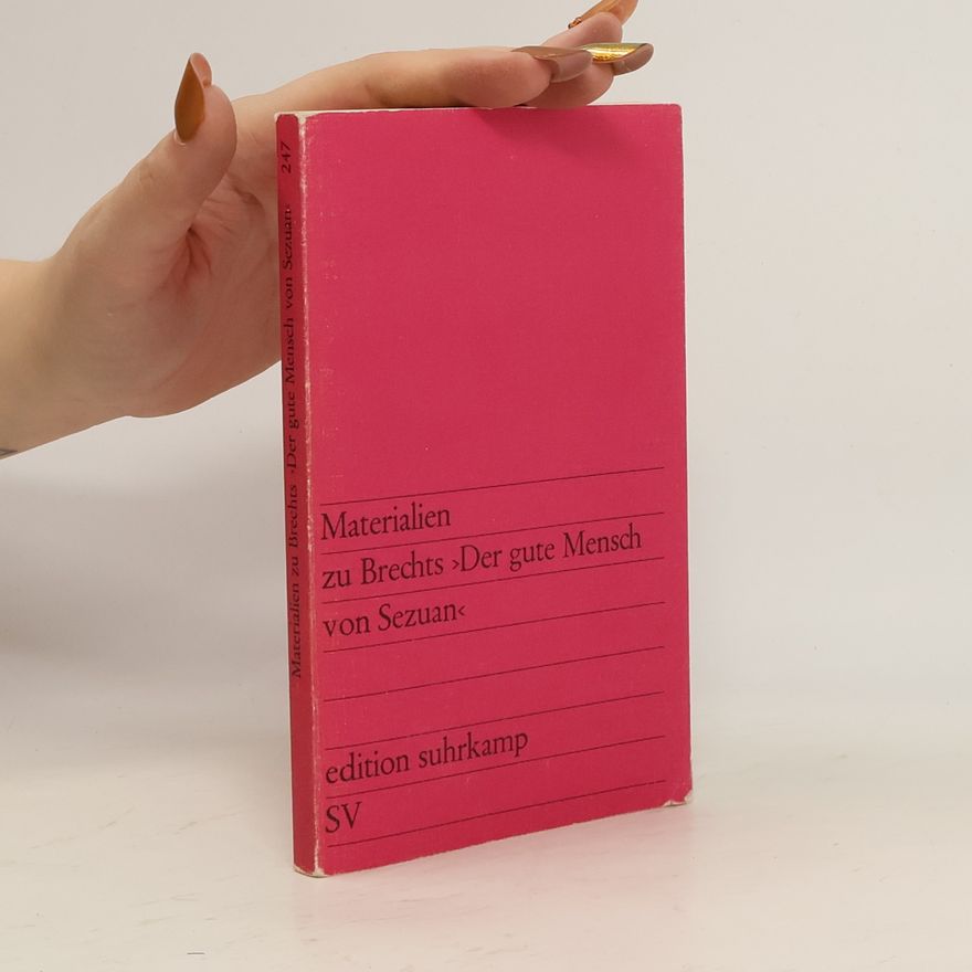Werner Hecht Materialien zu Brechts "Der gute Mensch von Sezuan"