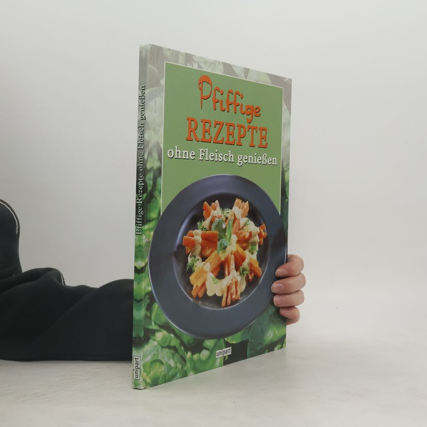 Kolektiv autorů Pfiffige Rezepte ohne Fleisch-genießen