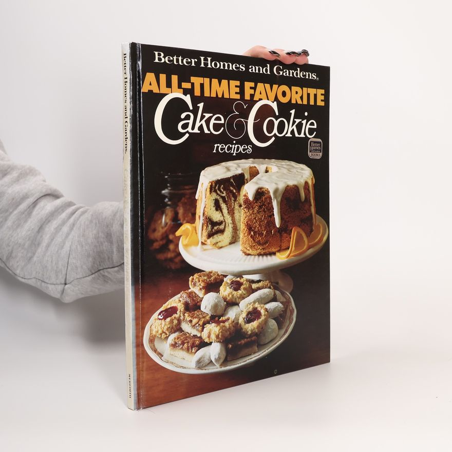 Elizabeth Woolever All-Time Favorite Cake and Cookie Recipes