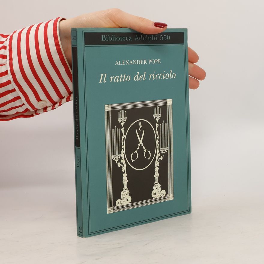 Alexander Pope Biblioteca Adelphi - 550: Il ratto del ricciolo