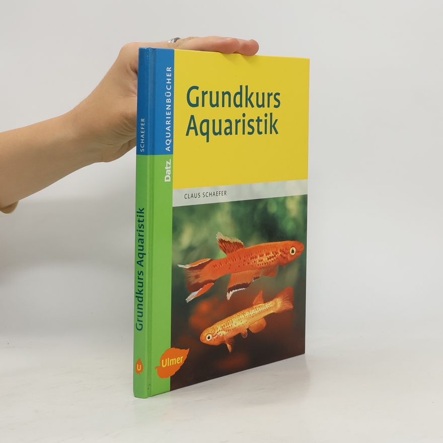 Claus Schaefer Grundkurs Aquaristik
