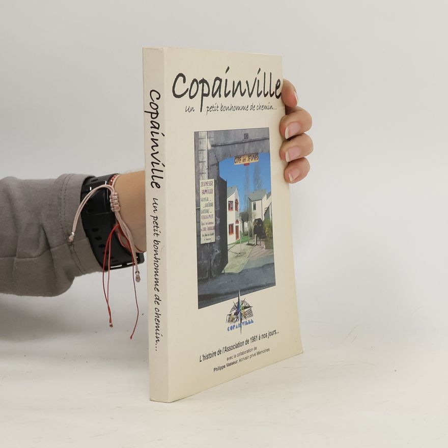 Various authors Copainville. un petit bonhomme de chemin
