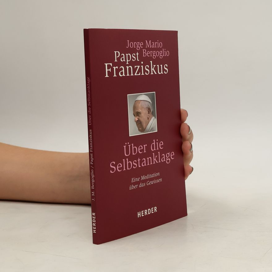 Papež František Über die Selbstanklage: Eine Meditation über das Gewissen