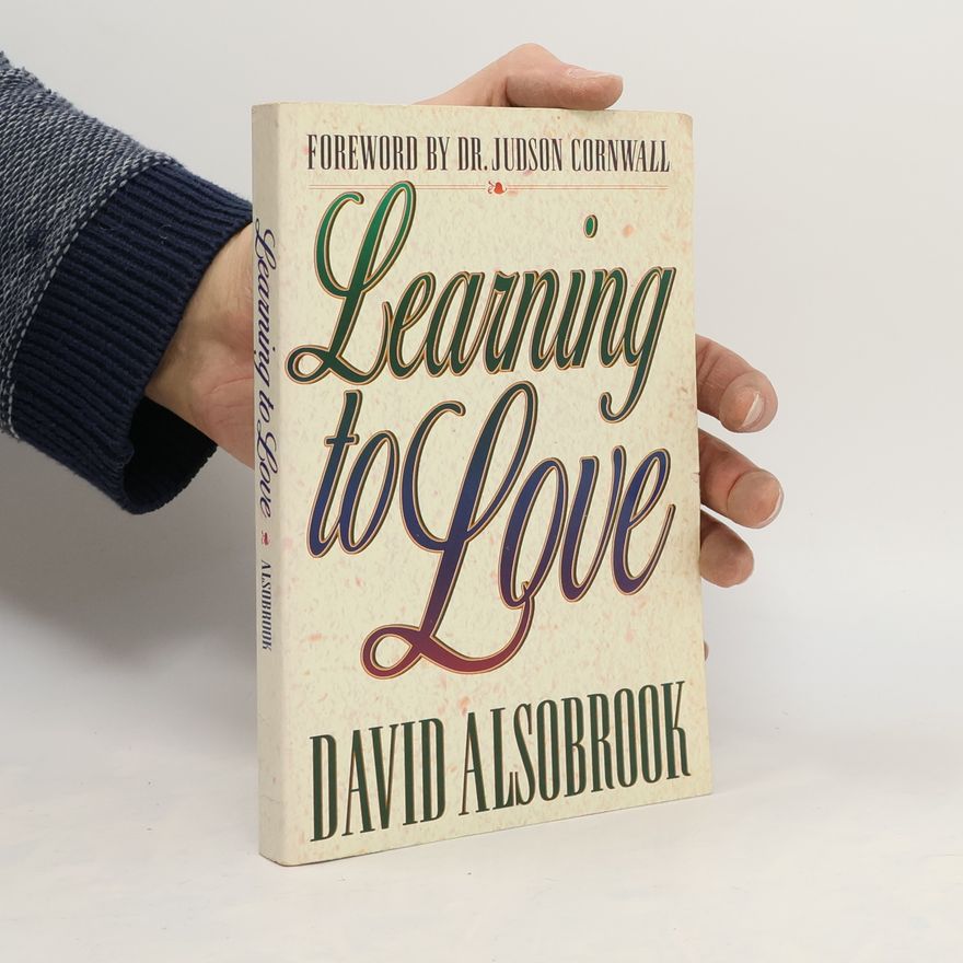 David Alsobrook Learning to Love