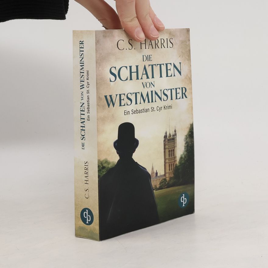 C. S. Harris Die Schatten von Westminster