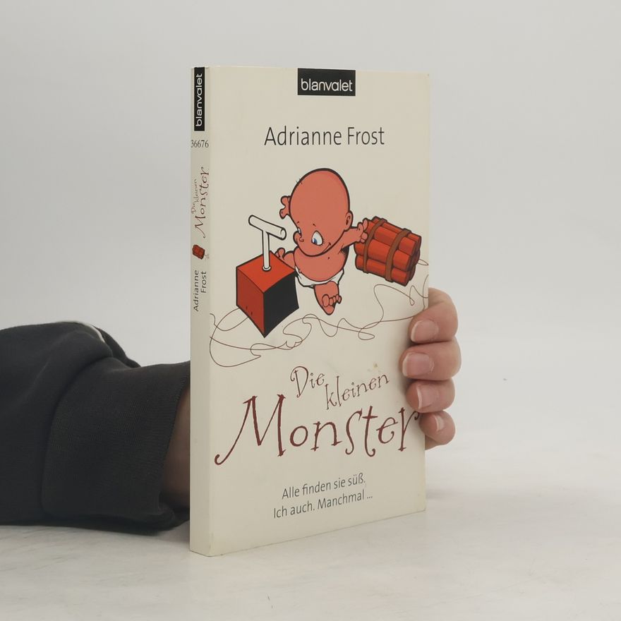 Adrianne Frost Die kleinen Monster