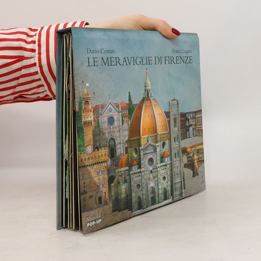 Franca Lugato Le meraviglie di Firenze. Libro pop-up