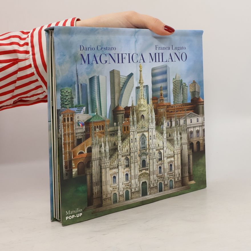 Franca Lugato Magnifica Milano. Libro pop-up