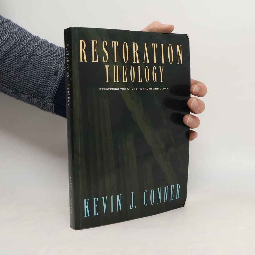 Kevin J. Conner Restoration Theology