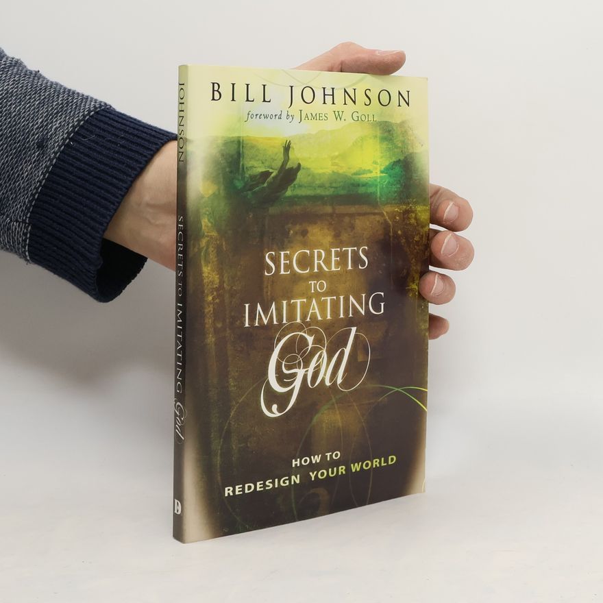 James Goll Secrets to Imitating God