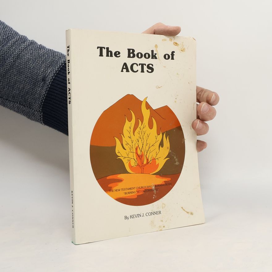 Kevin J. Conner The Book of the Acts