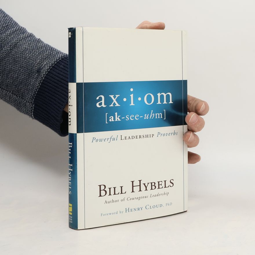 Bill Hybels Axiom