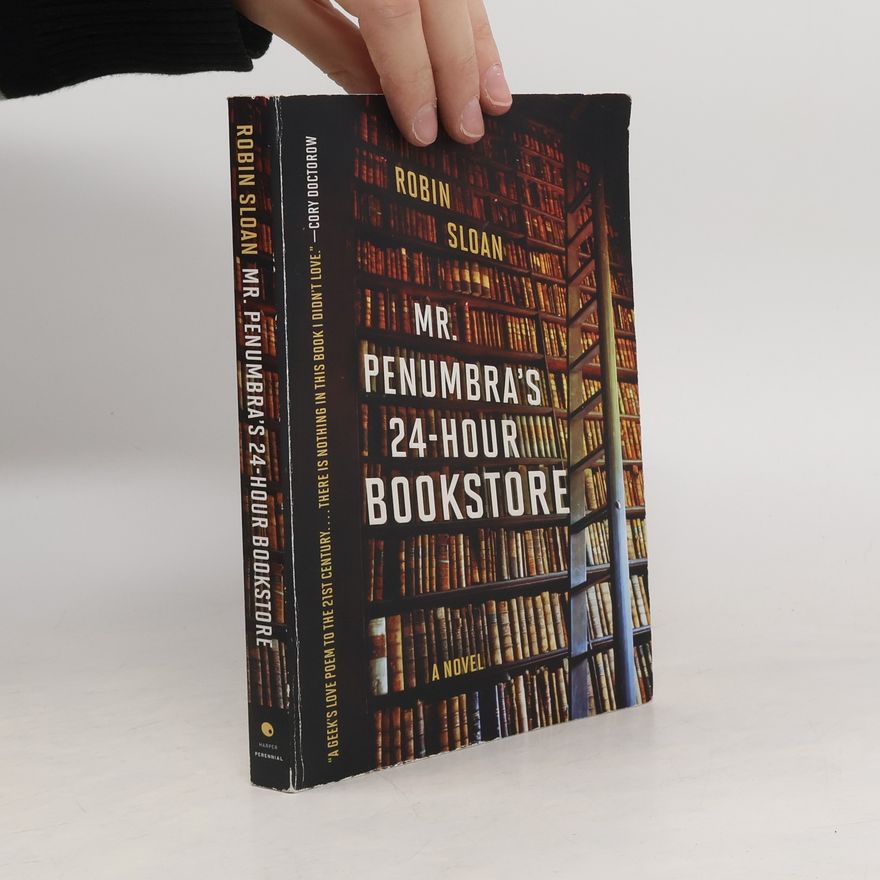 Robin Sloan Mr. Penumbra's 24-Hour Bookstore