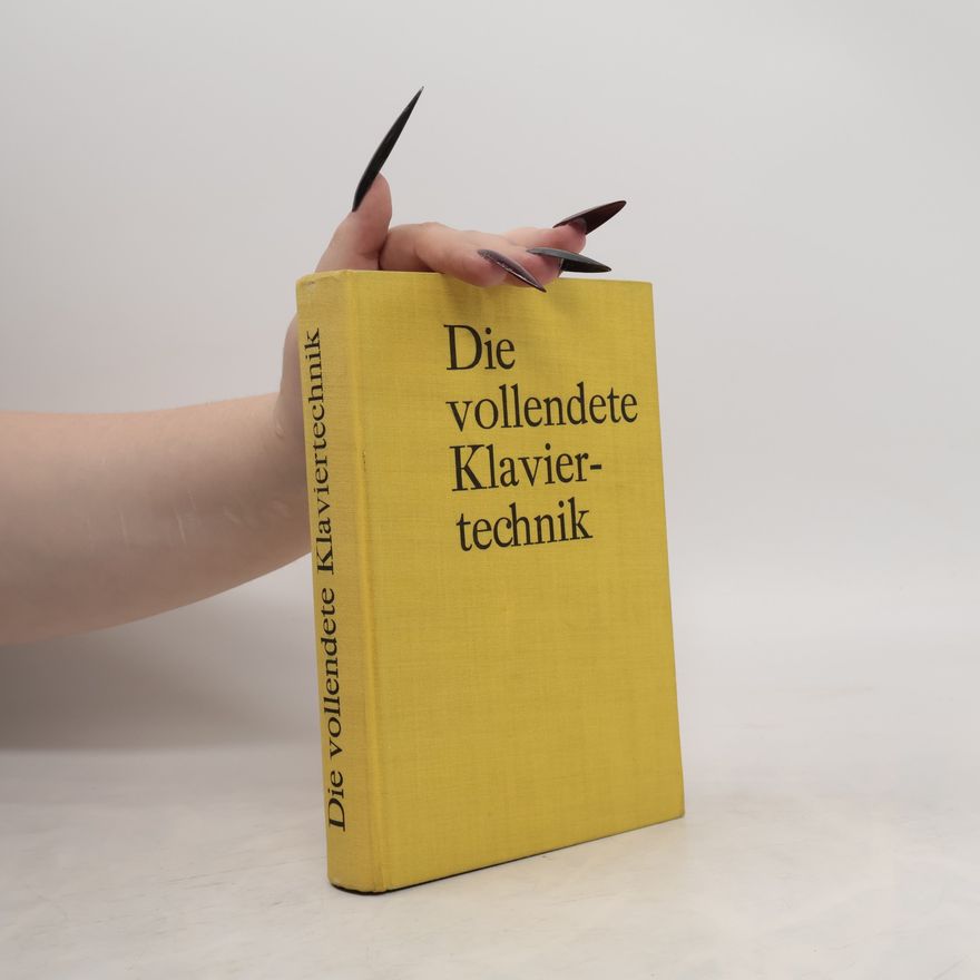 Autorenkollektiv Die vollendete Klaviertechnik