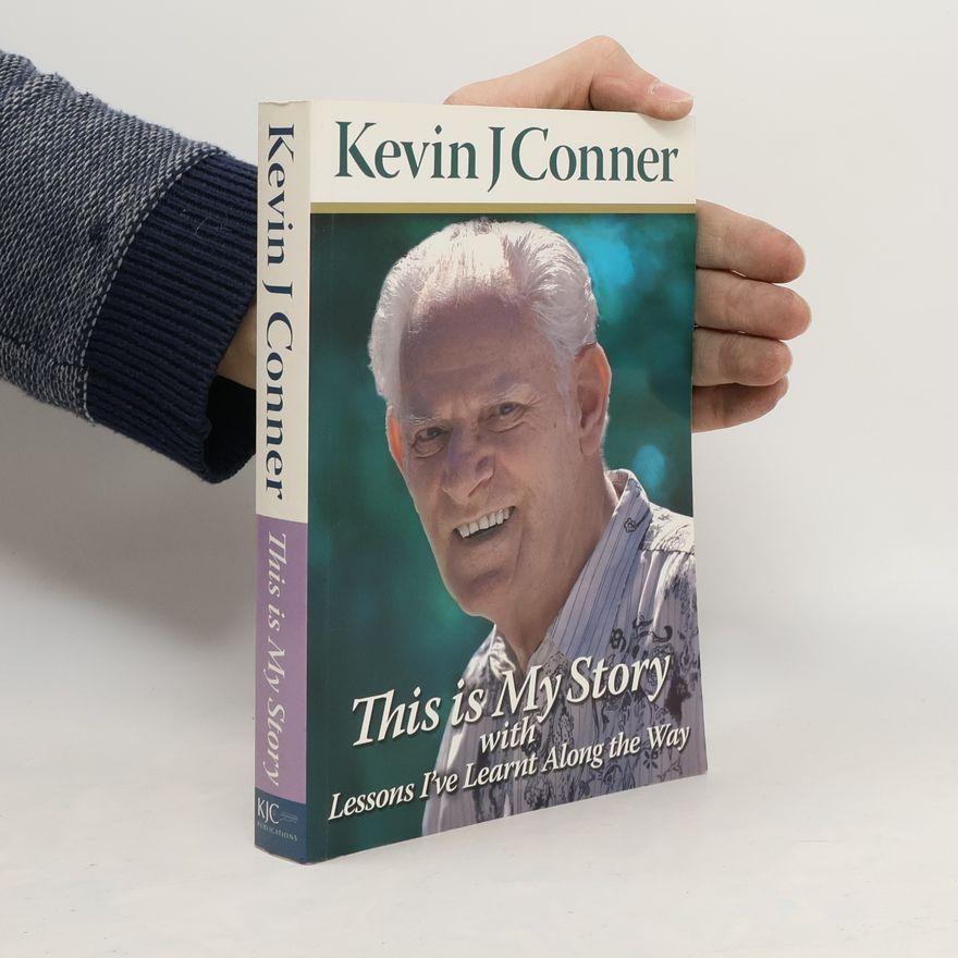 Kevin J. Conner This is My Story