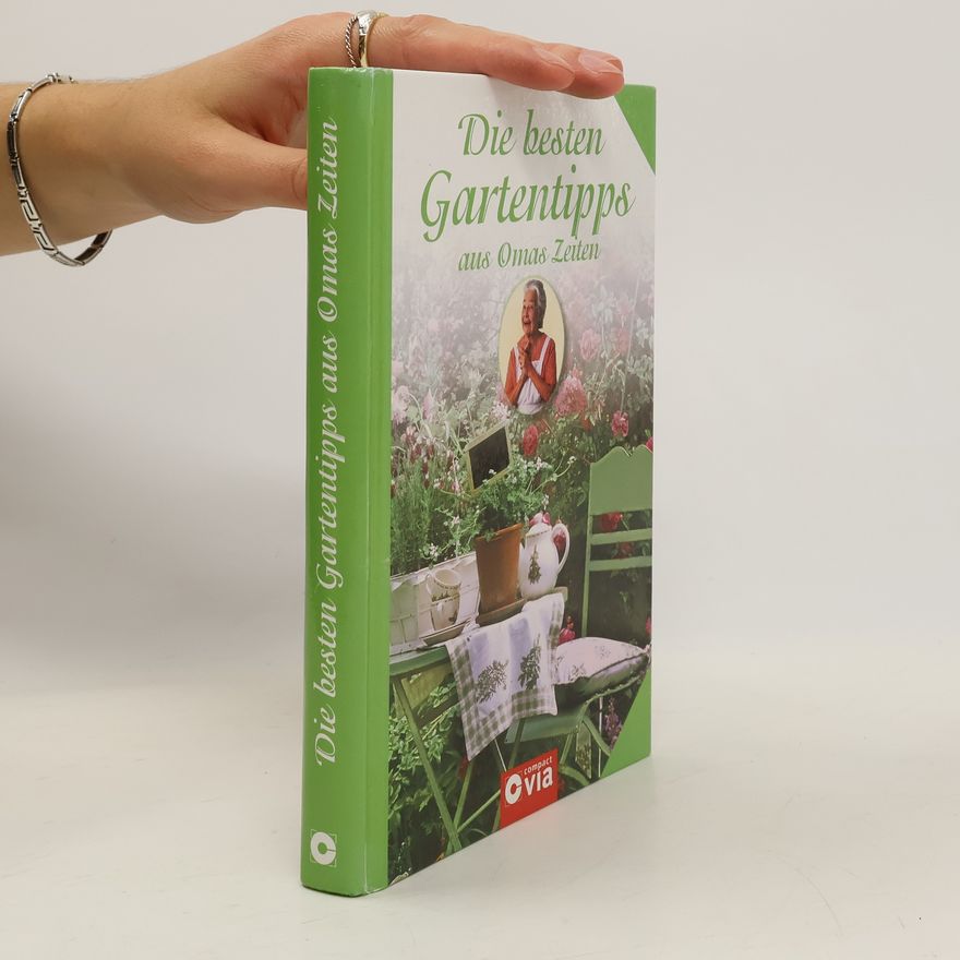 Evelyn Boss Die besten Gartentipps aus Omas Zeiten