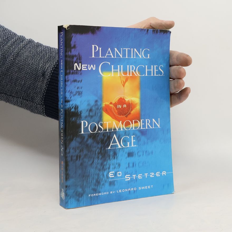 Ed Stetzer Planting New Churches in a Postmodern Age