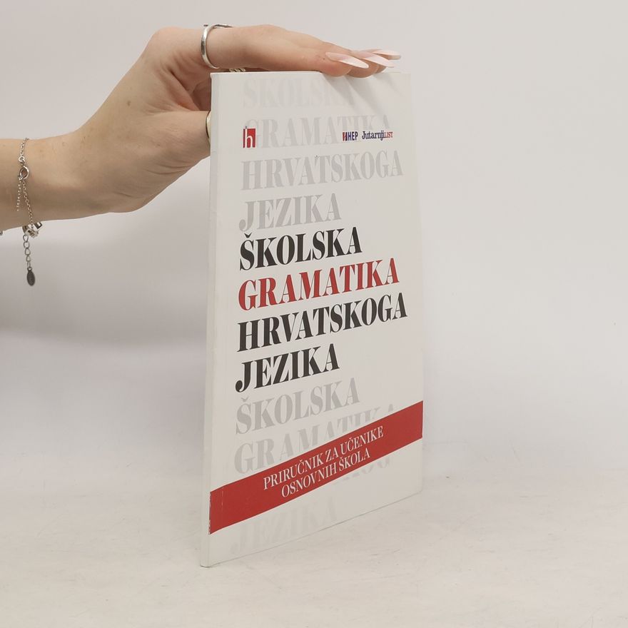 Kolektiv autorů Školska gramatika hrvatskoga jezika
