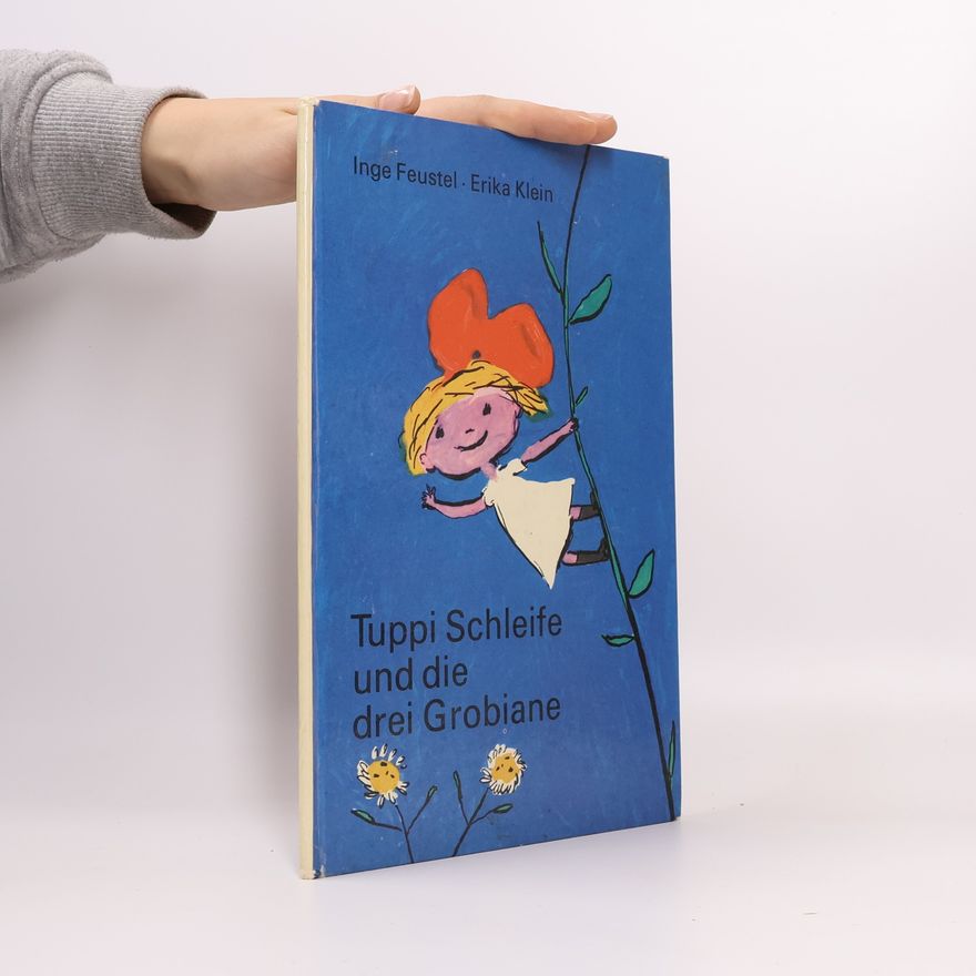 Erika Klein Tuppi Schleife und die drei Grobiane