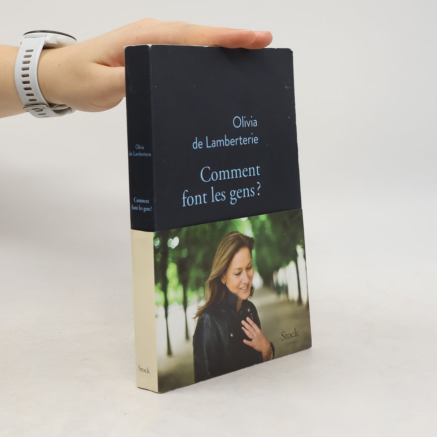 Olivia de Lamberterie Comment font les gens?